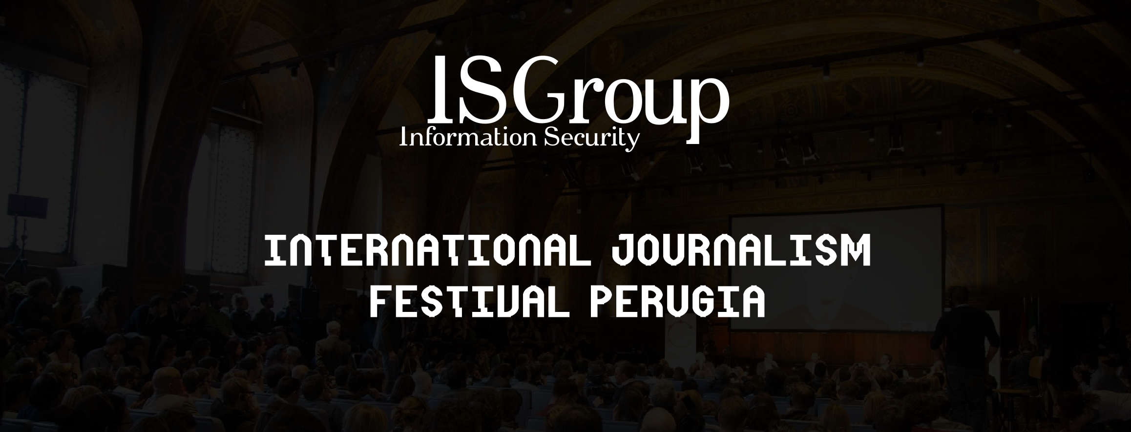 ISGroup SRL all'INTERNATIONAL JOURNALISM FESTIVAL intervento dal titolo: lost war